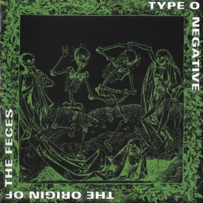 Type O Negative – The Origin Of The Feces CD
