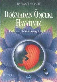 Doğmadan Önceki Hayatımız