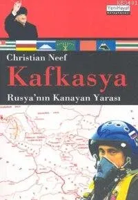 Kafkasya Rusya'nın Kanayan Yarası