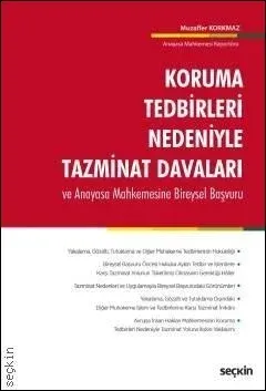 Koruma Tedbirleri Nedeniyle Tazminat Davaları ve Anayasa Mahkemesine Bireysel Başvuru