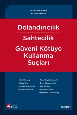 Dolandırıcılık – Sahtecilik – Güveni Kötüye Kullanma Suçları