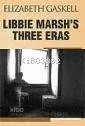 Libbie Marsh's Three Eras