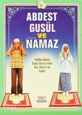 Abdest, Gusül ve Namaz (Çanta Boy)