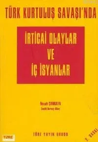 Türk Kurtuluş Savaşı'nda İrticai Olaylar ve İç İsyanlar