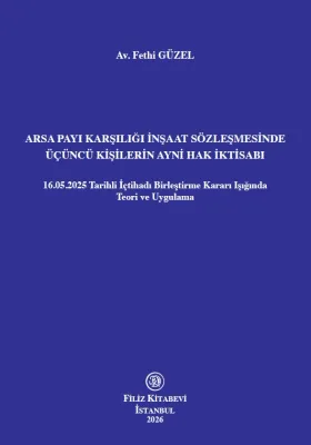 Arsa Payı Karşılığı İnşaat Sözleşmesinde Üçüncü Kişilerin Ayni Hak İkt
