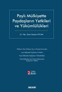 Paylı Mülkiyette Paydaşların Yetkileri ve Yükümlülükleri 2.baskı Zeyne Paylı Mülkiyette Paydaşların Yetkileri ve Yükümlülükleri 2.baskı Zeyne