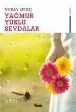 Yağmur Yüklü Sevdalar