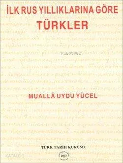 İlk Rus Yıllıklarına Göre Türkler