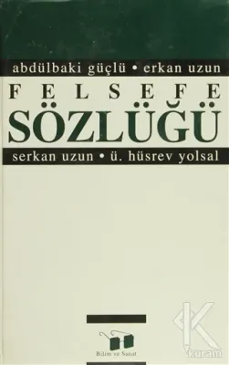 Felsefe Sözlüğü (Ciltli) Abdülbaki Güçlü