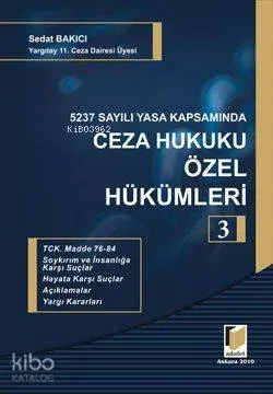 5237 Sayılı Yasa Kapsamında Ceza Hukuku Özel Hükümleri 3