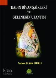 Kadın Divan Şairleri ve Geleneğin Uzantısı