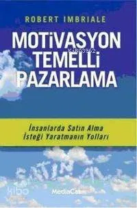 Motivasyon Temelli Pazarlama