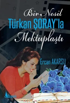 Bir Nesil Türkan Şoray'la Mektuplaştı