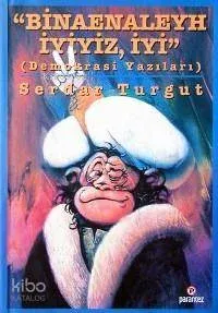 Binaenaleyh İyiyiz İyi