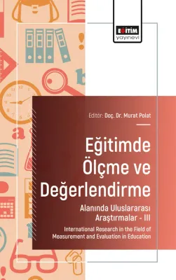 Eğitimde Ölçme ve Değerlendirme Alanında Uluslararası Araştırmalar-III