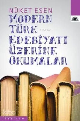 Modern Türk Edebiyatı Üzerine Okumalar