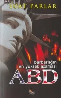 Barbarlığın En Yüksek Aşaması Abd