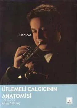 Üflemeli Çalgıcının Anatomisi