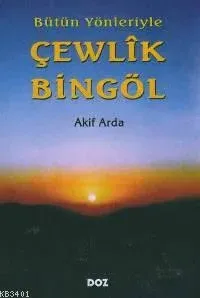 Bütün Yönleriyle Çewlîk Bingöl