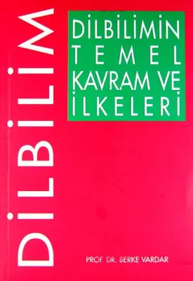 Dilbilimin Temel Kavram ve İlkeleri