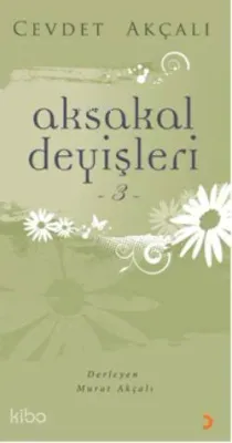 Aksakal Deyişleri 3