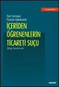 İçeriden Öğrenenlerin Ticareti Suçu (Bilgi Suistimali)