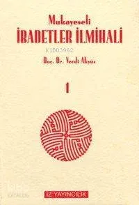 Mukayeseli İbadetler İlmihali (4 Cilt)