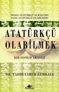 Atatürkçü Olabilmek