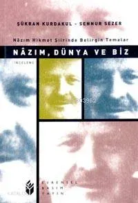 Nazım Dünya ve Biz