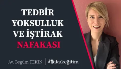 Tedbir, Yoksulluk ve İştirak Nafakası Video Eğitimi