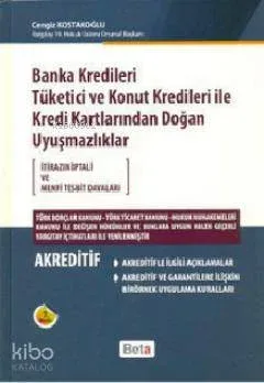 Banka Kredileri Tüketici ve Konut Kredileri ile Kredi Kartlarından Doğan Uyuşmazlıklar - Akreditif