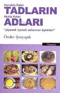 Damakta Kalan Tadların Akılda Kalan Adları