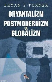 Oryantalizm Postmodernizm Globalizm