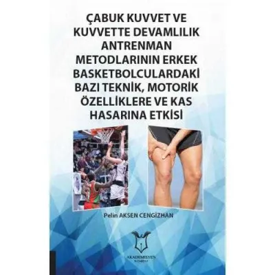 Çabuk Kuvvet ve Kuvvette Devamlılık Antrenman Metodlarının Erkek Baske