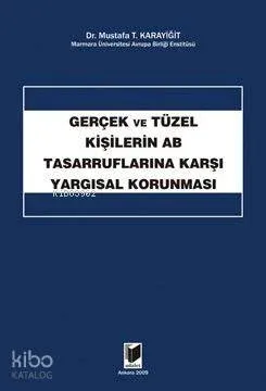 Gerçek ve Tüzel Kişilerin AB Tasarruflarına Karşı Yargısal Korunması
