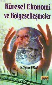 Küresel Ekonomi ve Bölgeselleşmeler