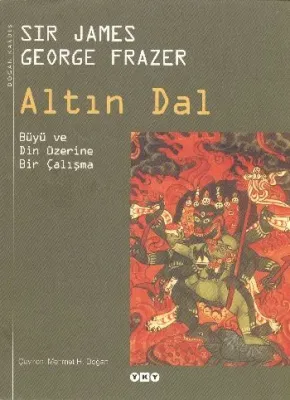 Altın Dal : Büyü ve Din Üzerine Bir Çalışma