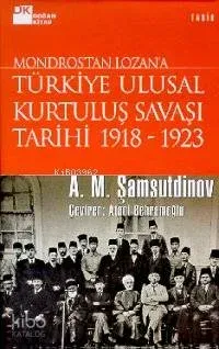 Mondros'tan Lozan'a Türkiye Ulusal Kurtuluş Savaşı