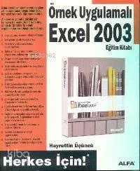 Örnek Uygulamalı Excel 2003 Eğitim Kitabı