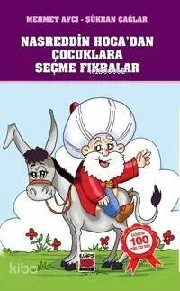 Nasreddin Hoca'dan Çocuklara Seçme Fıkralar