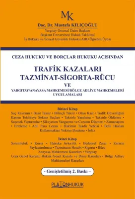 Trafik Kazaları Tazminat-Sigorta-Rücu ve Yargıtay/Anayasa Mahkemesi/Bö