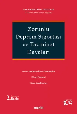 Zorunlu Deprem Sigortası ve Tazminat Davaları 2.BASKI Filiz Berberoğlu Zorunlu Deprem Sigortası ve Tazminat Davaları 2.BASKI Filiz Berberoğlu