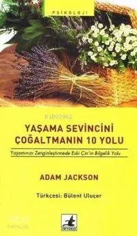 Yaşama Sevincini Çoğaltmanın 10 Yolu