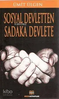 Sosyal Devletten Sadaka Devlete