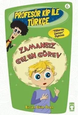 Zamansız Gelen Görev Birsen Ekim Özen