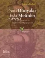 Yeni Dünyalar Eski Metinler