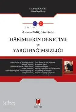 Avrupa Birliği Sürecinde Hakimlerin Denetimi ve Yargı Bağımsızlığı