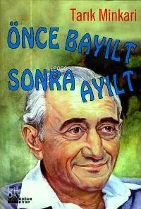 Önce Bayılt Sonra Ayılt