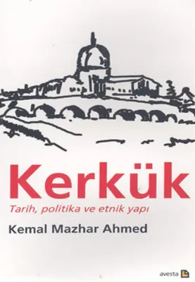 Kerkük -tarih Politika ve Etnik Yapı-