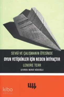 Sevgi ve Çalışmanın Ötesinde